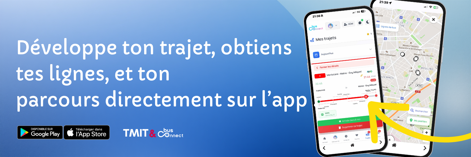 Développe ton trajet, obtiens tes lignes et ton parcours directement sur l'app