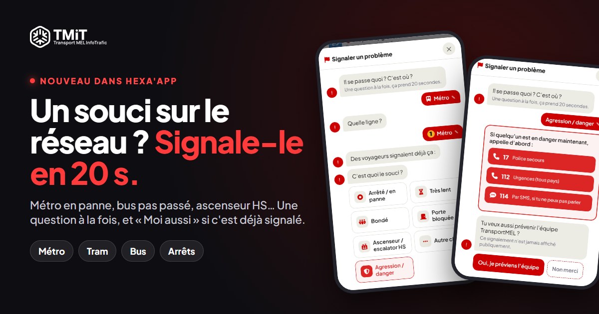 Métro en panne, bus pas passé ? Signale-le en 20 secondes dans HEXA'App